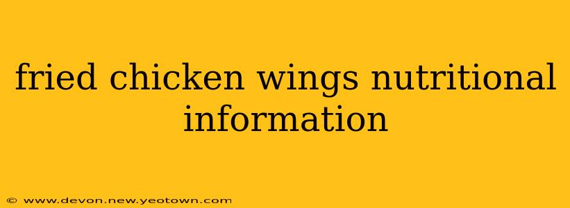 fried chicken wings nutritional information
