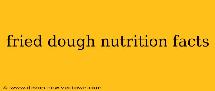 fried dough nutrition facts