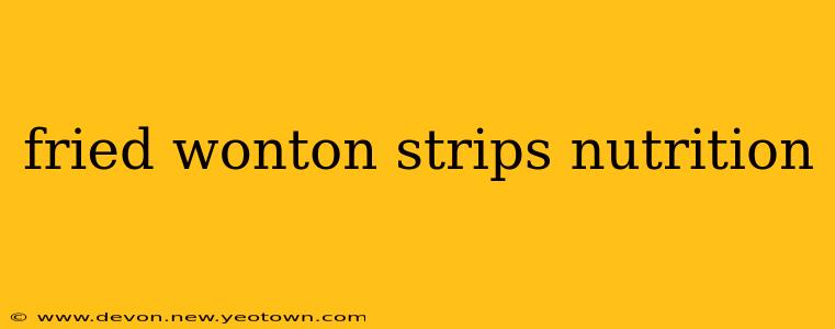 fried wonton strips nutrition