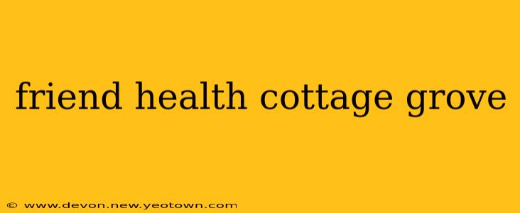 friend health cottage grove