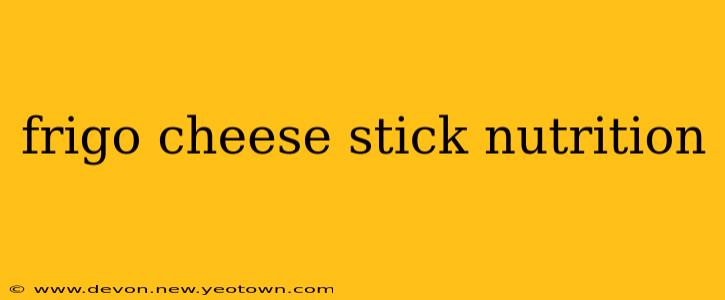 frigo cheese stick nutrition