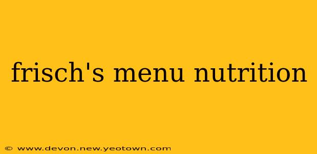 frisch's menu nutrition