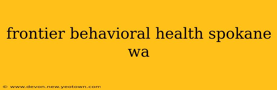 frontier behavioral health spokane wa