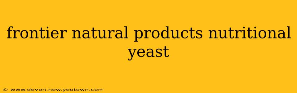 frontier natural products nutritional yeast
