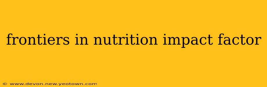 frontiers in nutrition impact factor