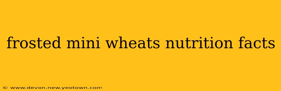 frosted mini wheats nutrition facts