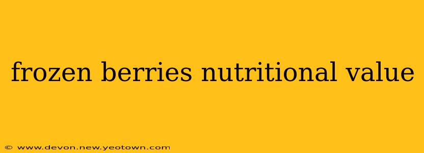 frozen berries nutritional value