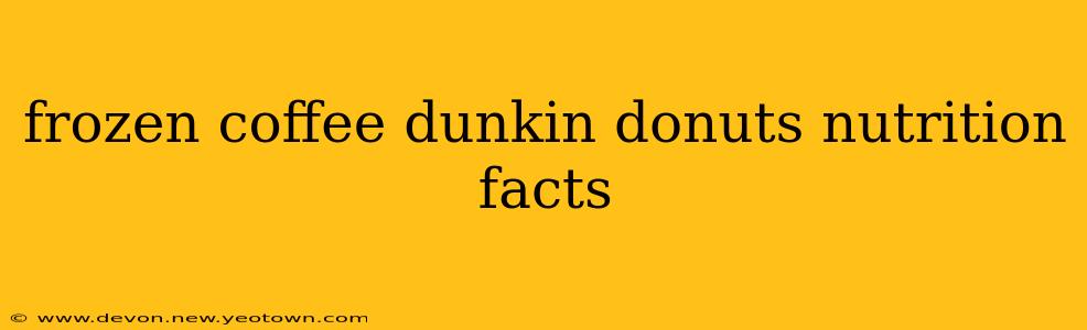 frozen coffee dunkin donuts nutrition facts