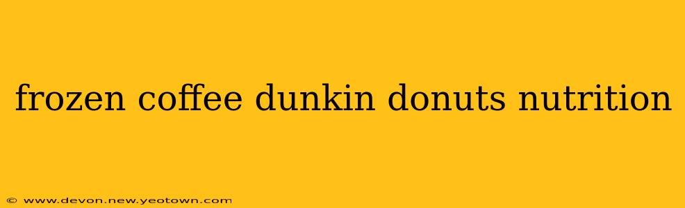 frozen coffee dunkin donuts nutrition
