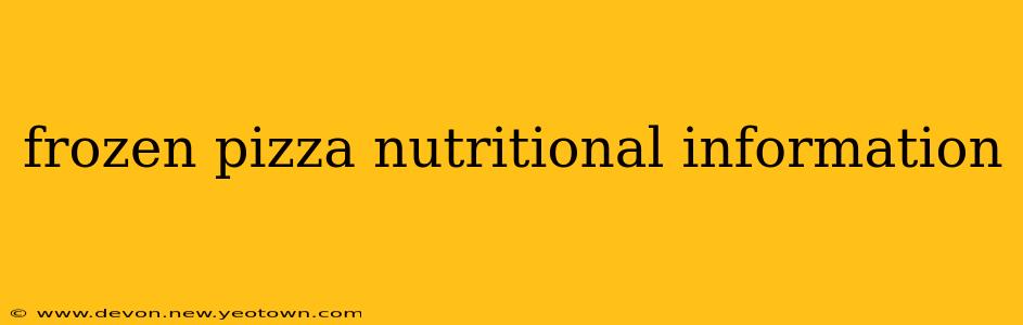 frozen pizza nutritional information