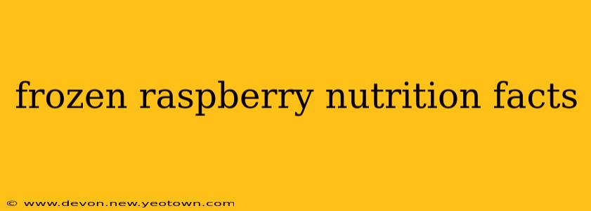 frozen raspberry nutrition facts