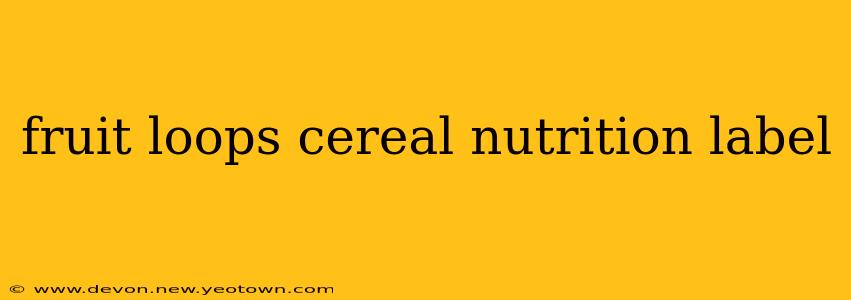 fruit loops cereal nutrition label