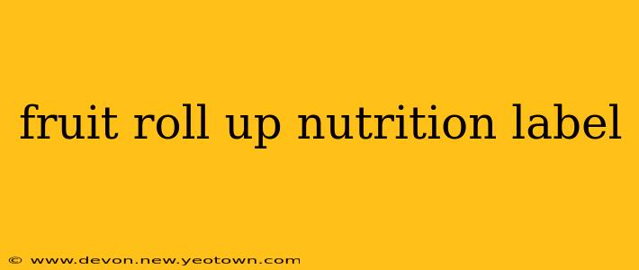 fruit roll up nutrition label