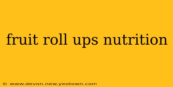 fruit roll ups nutrition