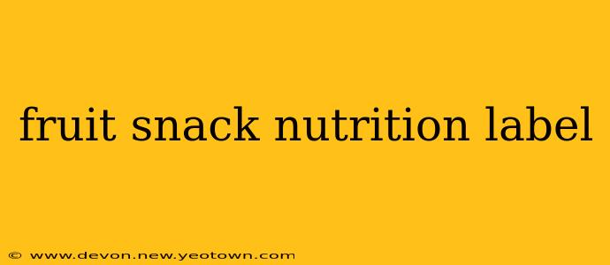 fruit snack nutrition label