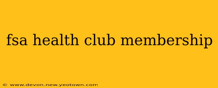 fsa health club membership