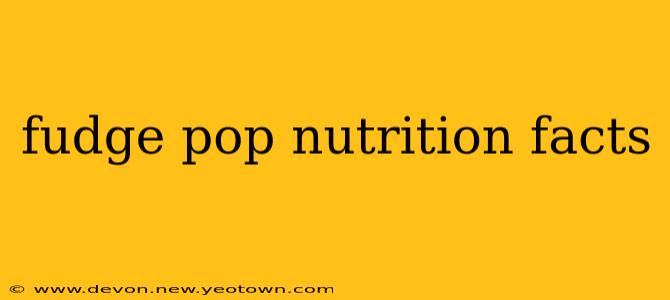 fudge pop nutrition facts