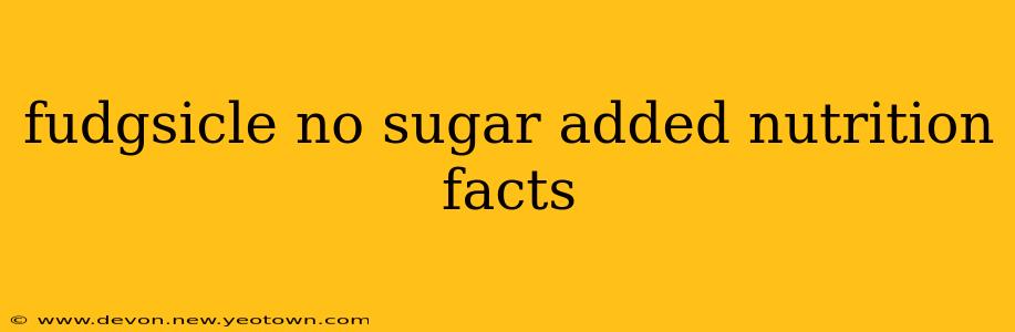 fudgsicle no sugar added nutrition facts