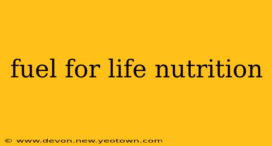 fuel for life nutrition