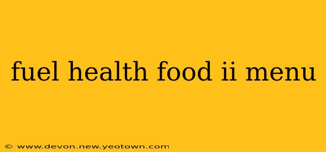 fuel health food ii menu