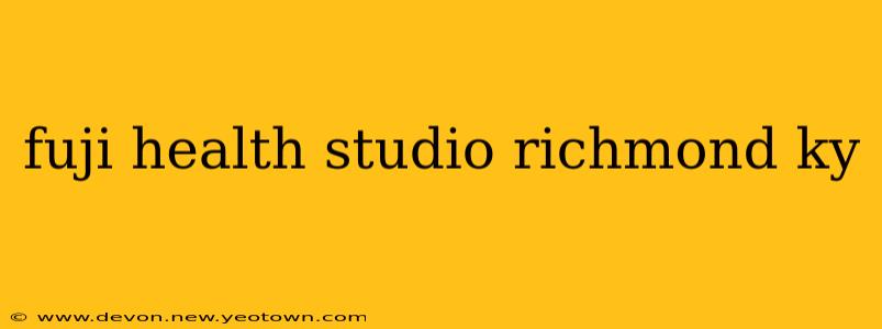 fuji health studio richmond ky
