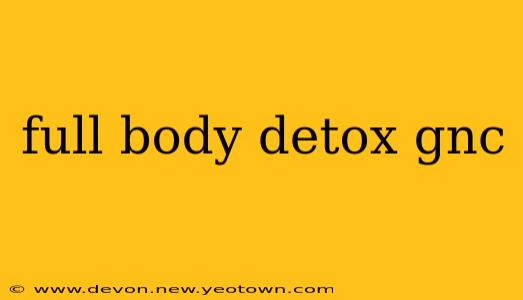 full body detox gnc