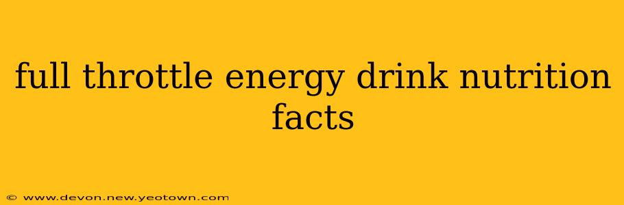 full throttle energy drink nutrition facts