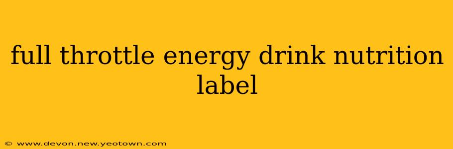full throttle energy drink nutrition label