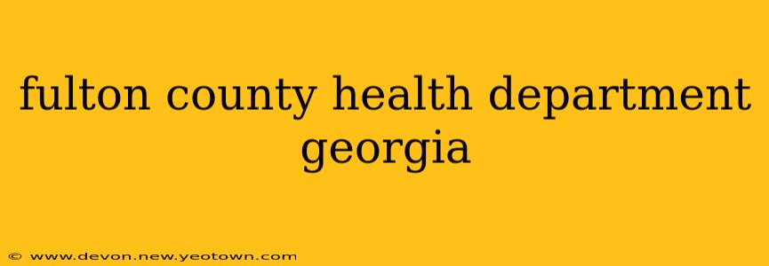 fulton county health department georgia