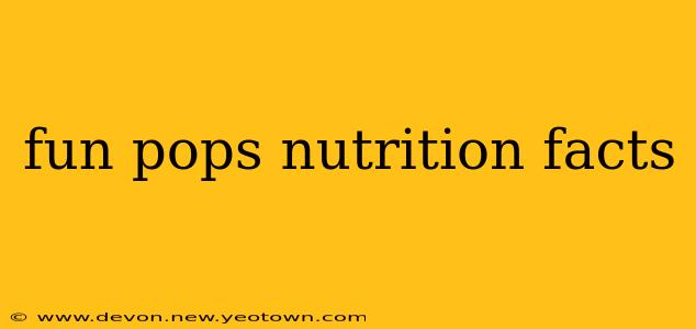 fun pops nutrition facts