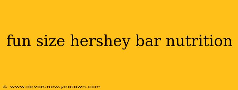 fun size hershey bar nutrition