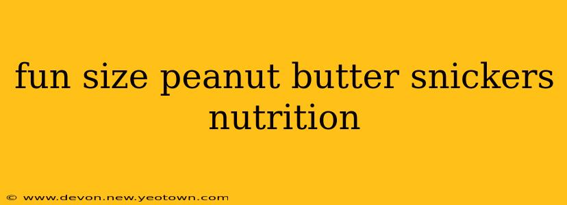 fun size peanut butter snickers nutrition