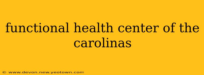 functional health center of the carolinas