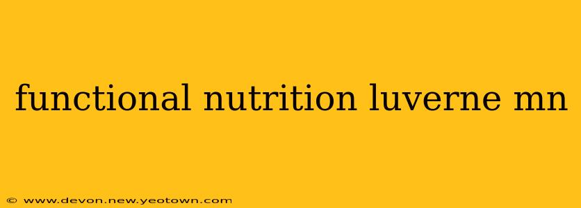 functional nutrition luverne mn