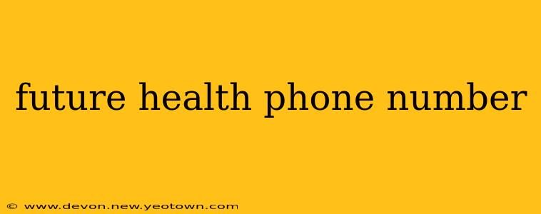 future health phone number