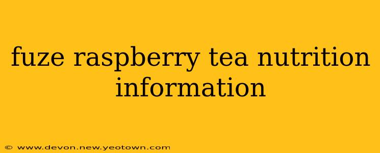 fuze raspberry tea nutrition information