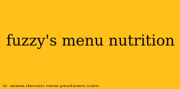 fuzzy's menu nutrition