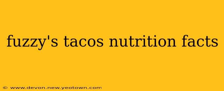 fuzzy's tacos nutrition facts