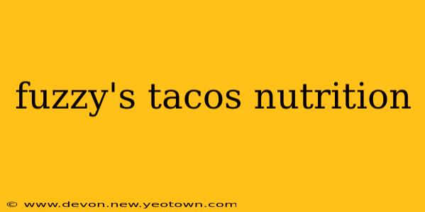 fuzzy's tacos nutrition