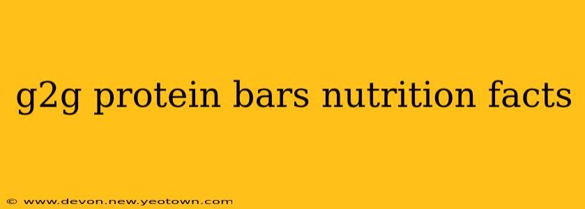 g2g protein bars nutrition facts