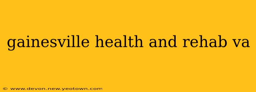 gainesville health and rehab va