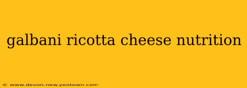 galbani ricotta cheese nutrition