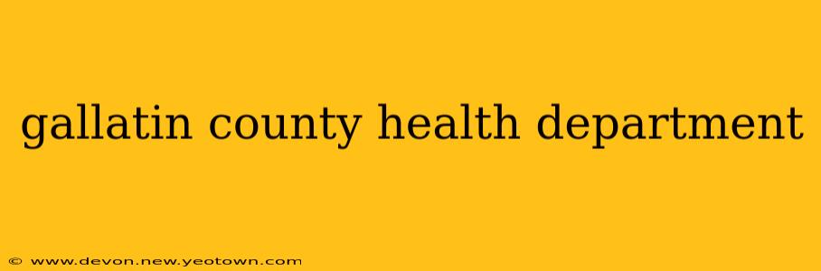 gallatin county health department