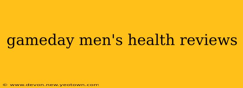 gameday men's health reviews