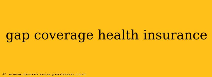gap coverage health insurance
