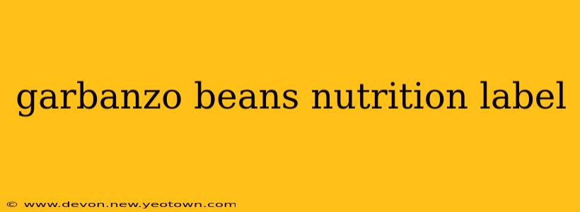 garbanzo beans nutrition label