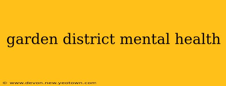 garden district mental health