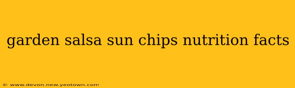 garden salsa sun chips nutrition facts
