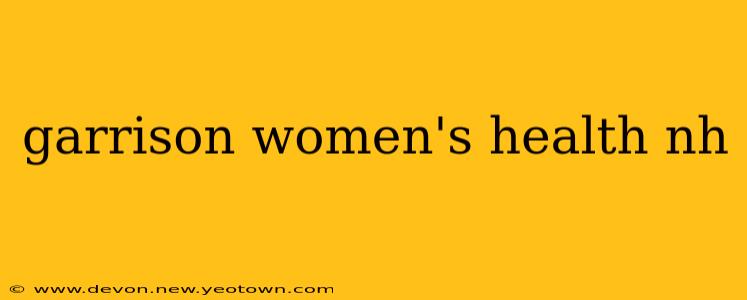 garrison women's health nh
