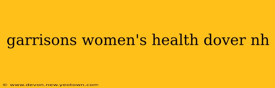 garrisons women's health dover nh